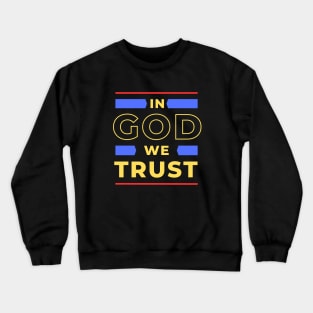 In God We Trust | Christian Crewneck Sweatshirt
